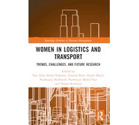 Women in Logistics and Transport: Trends, Challenges, and Future Research
