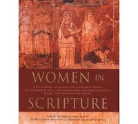 Women in Scripture: A Dictionary of Named and Unnamed Women in the Hebrew ...
