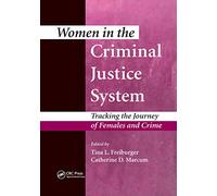 Women in the Criminal Justice System: Tracking the Journey of Females and Crime