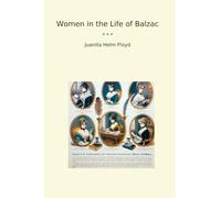 Women in the Life of Balzac