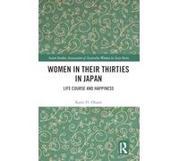 Women in Their Thirties in Japan: Life Course and Happiness