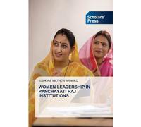 WOMEN LEADERSHIP IN PANCHAYATI RAJ INSTITUTIONS