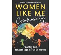 Women Like Me Community: BEAUTIFULLY WIRED: HOW AUTISM TAUGHT US TO SEE LIFE DIFFERENTLY
