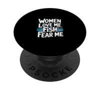 Women Love Me Fish Fear Me Fisherman Angler scherza ------ PopSockets PopGrip Adesivo