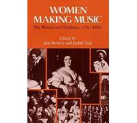Women Making Music: The Western Art Tradition, 1150-1950
