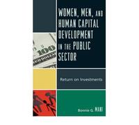 (Women, Men, and Human Capital Development in the Public Sector: Return on Investments) By Bonnie G. Mani (Author) Hardcover on (Jan , 2010)