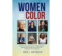 Women of Color: A tribute to the contributions of Black Women, documented through the journey of the True Black History Museum