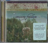 Women of Faith - Amazing Freedom