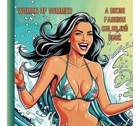 Women Of Summer - A Bikini Fashion Coloring Book: Stylish Designs of Women in Swimwear Coloring Pages for Relaxation