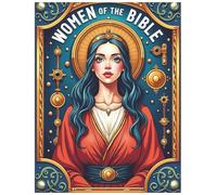 Women of the Bible Coloring Book for Adults & Kids, Bible Coloring Book, Steampunk Style Coloring Book, Christian Bible Stories: Christian Coloring ... Bible Stories, Sunday School Activity Book