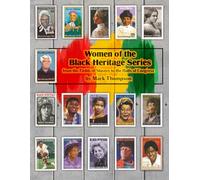 Women of the Black Heritage Series: from the Fields of Slavery to the Halls of Congress