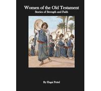 Women of the Old Testament - Stories of Strength and Faith