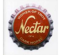 Women Of Troy - Nectar Of A Dark Horse