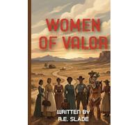 Women of Valor: and the Men Who Love Them