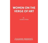 Women on the Verge of HRT - Jones Marie