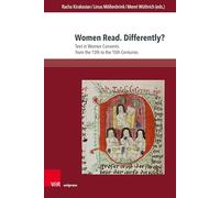 Women Read. Differently?: Text in Medieval German Women Convents from the 13th to the 15th Centuries: Band 010