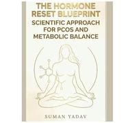 Women’s Complete Hormone Balance & PCOS Healing System: A Complete Guide to Hormone Balance, Period Health, and PCOS Management through Yoga, Nutrition, and Lifestyle Changes