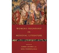 Women’s Friendship in Medieval Literature
