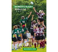 WOMEN’S RUGBY WORLD CUP 2025: The Essential Fan Guide to Teams, Fixtures, Venues & Victory