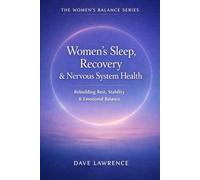 Women’s Sleep, Recovery & Nervous System Health: Rebuilding Rest, Stability & Emotional Balance