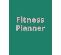 Women’s Ultimate Fitness & Meal Tracker: Your Transformation Journal - Workouts, Meals & Body Progress in One Place ( 8,5x11 Inches, 100 Pages)