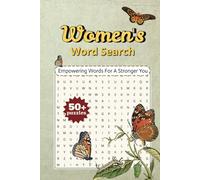 Women’s Word Search Empowering Words for a Stronger You: 50+ Motivational Word Search Puzzles to Inspire Strength, Confidence, and Self-Growth!