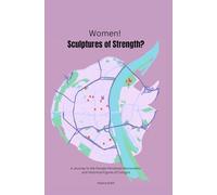 Women! Sculptures of Strenght?: A Journey to the Female-Perceived Monuments and Historical Figures of Cologne
