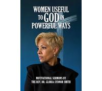 WOMEN USEFUL TO GOD IN POWERFUL WAYS