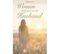 Women Waiting for a Godly Husband