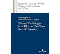 Women War Refugees from Ukraine: Two Years Since the Invasion.: 10