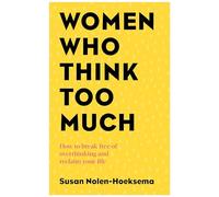Susan Nolen-Hoeksema Women Who Think Too Much (Tascabile)