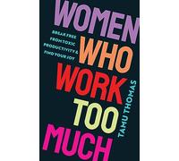 Tamu Thomas Women Who Work Too Much (Tascabile)