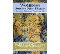 Women with Attention Deficit Disorder: Embrace Your Differences and Transform Your Life by Sari Solden (2012-10-01)