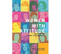 Women With Attitude: Lessons for Career Management