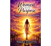 Women With Purpose: Walking in Your Calling
