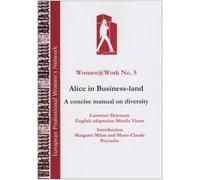 Women@Work No5: Alice in Business-land, a concise manual on diversity
