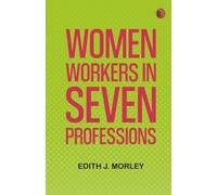 Women Workers in Seven Professions