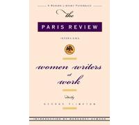 Women Writers at Work: The Paris Review Interviews