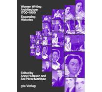 Women Writing Architecture 1700-1900: Expanding Histories