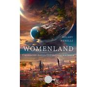 Womenland. Cronache dalla Città Concentrica