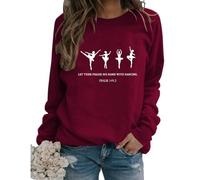 Womens Ballet Dance Sweatshirt Dancer Graphic Pullover Crew Neck Casual Long Sleeve Fall Christian Tops