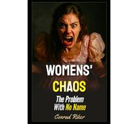 Womens' Chaos: The Problem With No Name