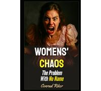 Womens' Chaos: The Problem With No Name
