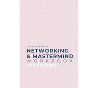 Women's Council of Entrepreneur's Networking & Mastermind Workbook
