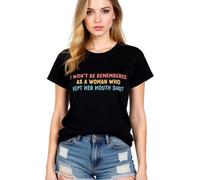 Womens Empowering Graphic Tee I Wont Be Remembered As A Woman Who Kept Her Mouth Shut Short Sleeve Crew Neck Casual Cotton Top for Women