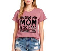 Women's Funny Raising My Mom Is So Hard She Doesn't Listen Graphic Tee Casual Cotton Short Sleeve Crew Neck T-Shirt for Mother Daughter Gift