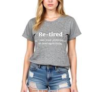 Women's Funny Re-Tired Graphic T-Shirt Soft Cotton Short Sleeve Crew Neck Tee Top for Retirement Party Gift Casual Daily Wear Summer Vacation Outfit