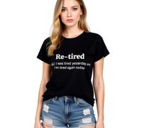 Women's Funny Re-Tired Graphic T-Shirt Soft Cotton Short Sleeve Crew Neck Tee Top for Retirement Party Gift Casual Daily Wear Summer Vacation Outfit