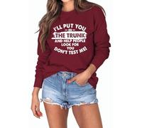 Womens Funny Sarcastic Sweatshirts I'll Put You in The Trunk And Help People Look for Vintage Long Sleeve Pullovers