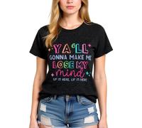 Women's Funny Ya'll Gonna Make Me Lose My Mind Graphic Tee Light Blue Cotton Crew Neck Short Sleeve Casual Summer Top for Girls Ladies Trendy Y2K Style Shirt